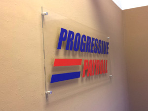 Progressive Payroll Santa Ana: Brushed Almn. Stand Offs Holding Side Polished Quarter inch Acrylic W/ Vinyl Lettering/Logo by Focal Point Costa Mesa