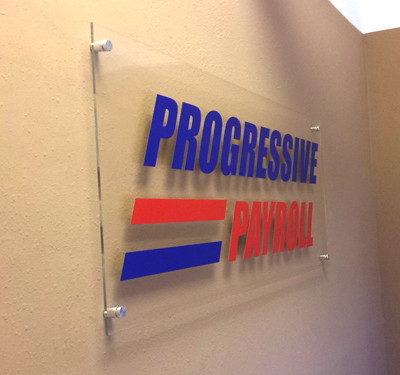 Progressive Payroll Santa Ana: Brushed Almn. Stand Offs Holding Side Polished Quarter inch Acrylic W/ Vinyl Lettering/Logo by Focal Point Costa Mesa